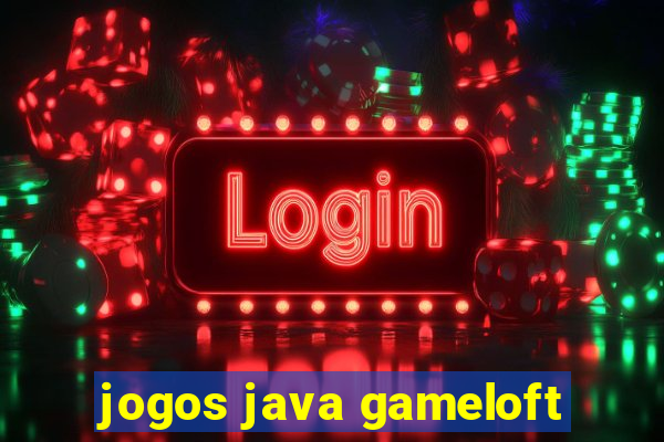 jogos java gameloft